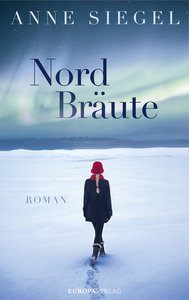 Roman "Nordbräute" - Anne Siegel Roman "Nordbräute" - Anne Siegel