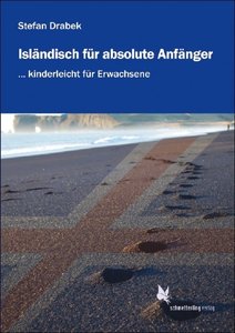 Isländisch für absolute Anfänger - Stefan Drabek contrastravel Island-Tipp - Isländisch für absolute Anfänger